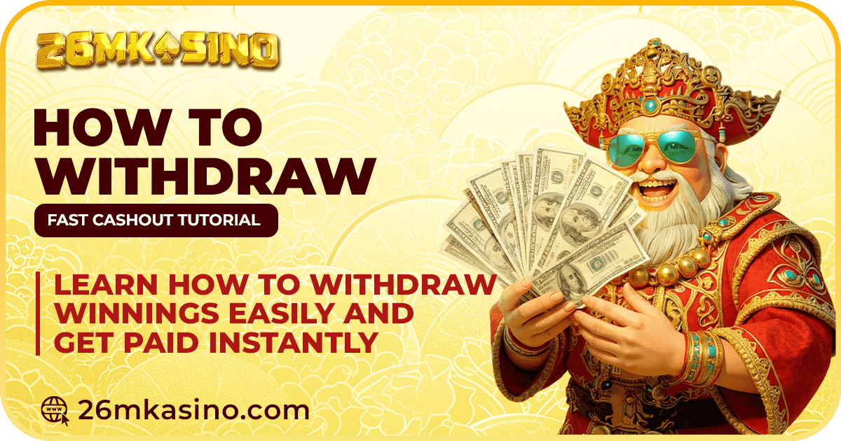 how to withdraw 26mkasino