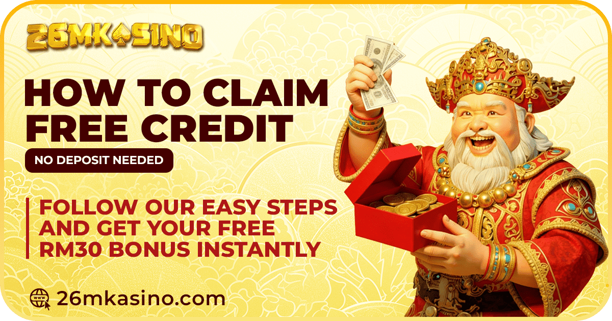 How to claim free credit no deposit at 26MKasino