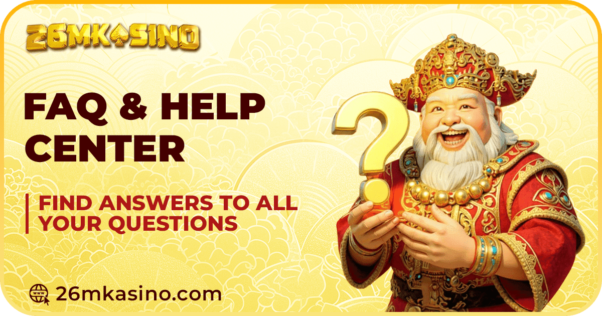 26MKasino FAQs